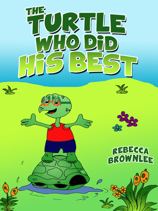 Title details for The Turtle Who Did His Best by Rebecca Aguirre Brownlee - Available